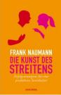 Frank Naumann: Die Kunst des Streitens